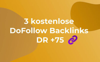 3 kostenlose dofollow Backlinks mit DR 75+